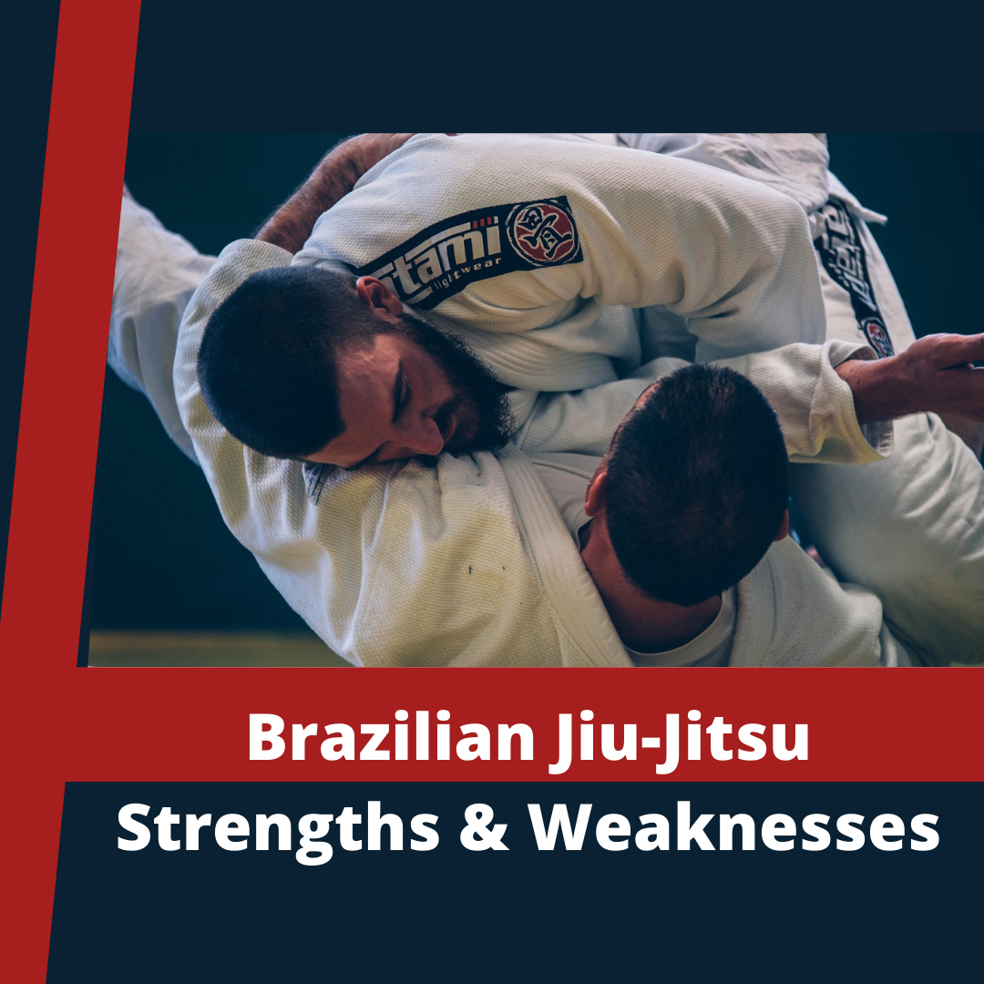 Strengths & Weaknesses Brazilian Jiu-Jitsu