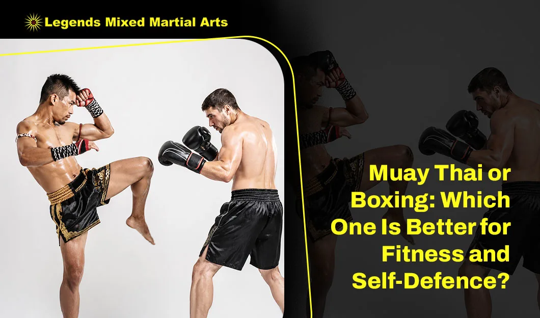 Muay Thai or Boxing: Which One Is Better for Fitness and Self-Defence?